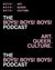 The BOYS! BOYS! BOYS! Podcast
