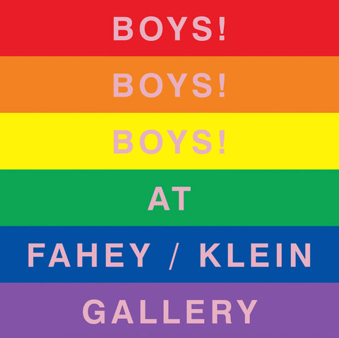 BOYS! BOYS! BOYS! at Fahey / Klein Gallery Los Angeles