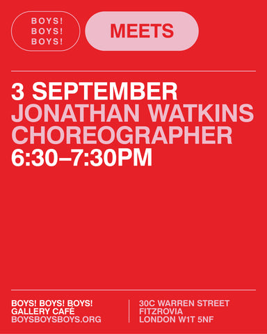 3 September - Jonathan Watkins, Choreographer