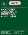 8 October - James Barr, Comedian