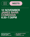 12 November - James Barr, Comedian