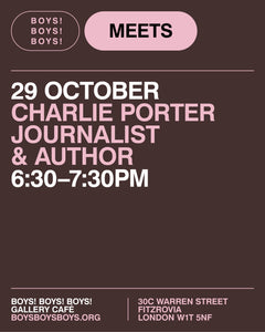 29 October - Charlie Porter, Journalist & Author